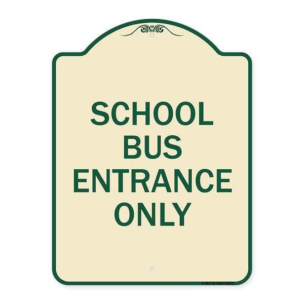 Signmission School Bus Entrance Only Heavy-Gauge Aluminum Architectural Sign, 24" x 18", TG-1824-22972 A-DES-TG-1824-22972 - main